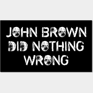 John Brown Did Nothing Wrong Posters and Art